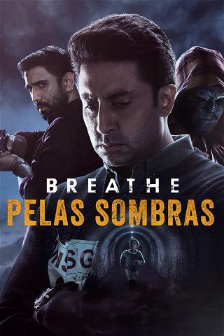 Breathe: Pelas Sombras poster
