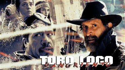 Toro Loco: Bloodthirsty poster