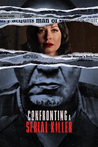 Confronting a Serial Killer poster