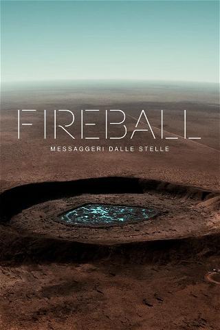 Fireball - Messaggeri dalle stelle poster
