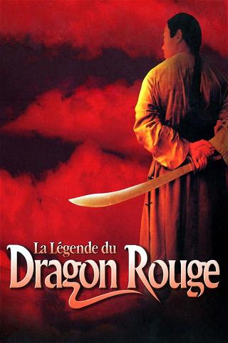 La Légende du Dragon Rouge poster