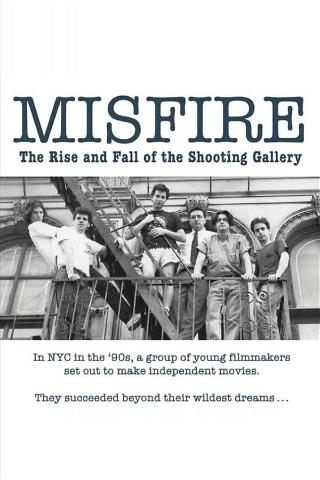 Misfire: The Rise and Fall of the Shooting Gallery poster