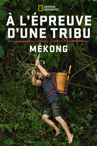 A l'épreuve d'une tribu : Mekong poster