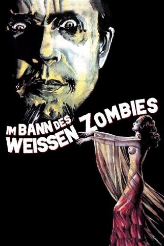 Im Bann des weissen Zombies poster