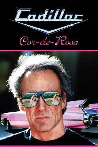Cadillac Cor-de-Rosa poster