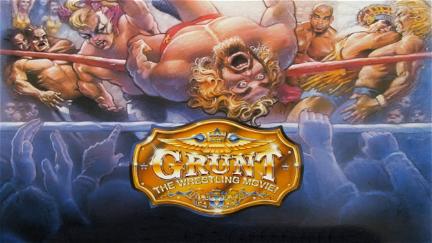 Grunt! The Wrestling Movie poster