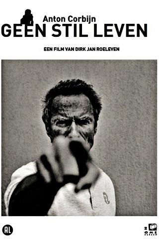 Anton Corbijn: Geen Stil Leven poster