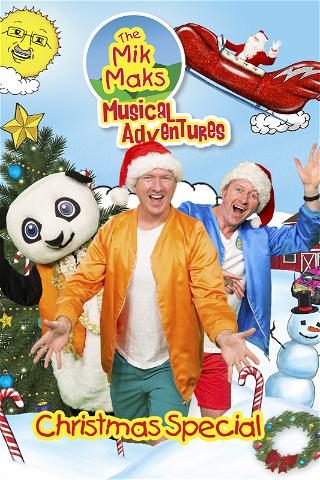 The Mik Maks Musical Adventures Christmas Special poster