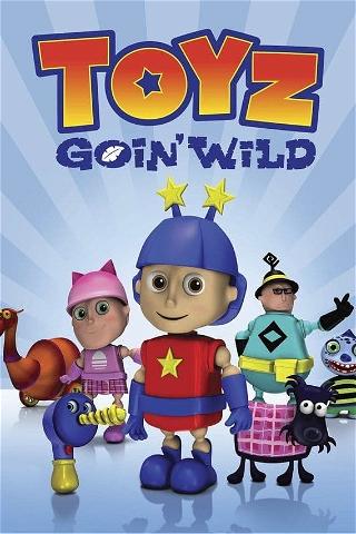 Toyz Goin' Wild poster