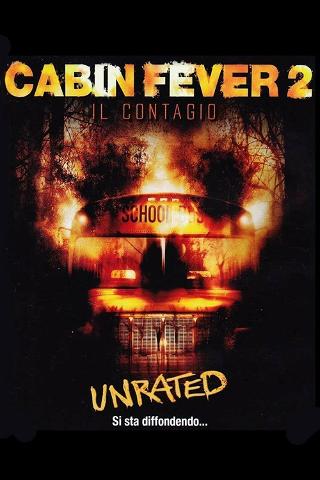 Cabin Fever 2 - Il contagio poster