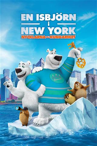 En isbjörn i New York - Nycklarna till kungariket poster