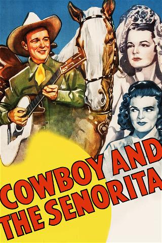 The Cowboy and The Senorita poster