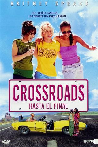Crossroads: hasta el final poster