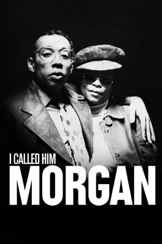 I Called Him Morgan poster