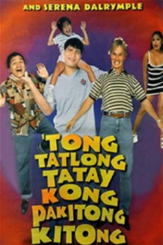 Tong Tatlong Tatay Kong Pakitong Kitong poster