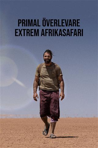 Primal Överlevare: Extrem Afrikasafari poster