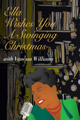 Ella Wishes You a Swinging Christmas with Vanessa Williams poster