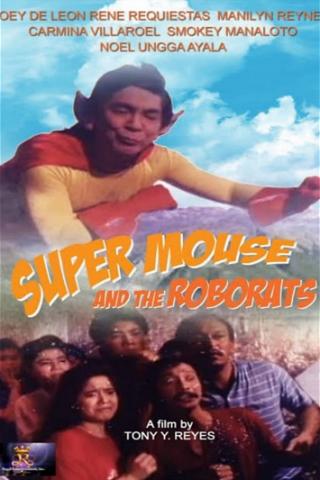 Super Mouse and the Roborats poster