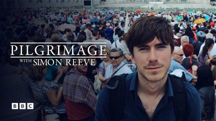 Pilgrimage with Simon Reeve poster