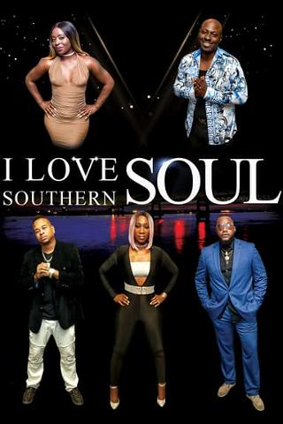 I Love Southern Soul poster