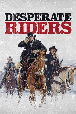 Cavaleiros desesperados (Desperate Riders) poster