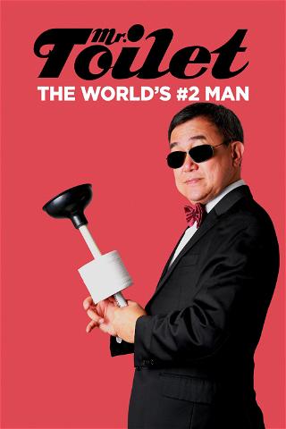 Mr. Toilet: The World's #2 Man poster