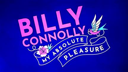 Billy Connolly: My Absolute Pleasure poster