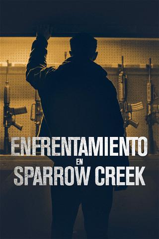 Enfrentamiento en Sparrow Creek poster