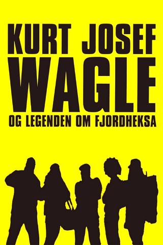 Kurt Josef Wagle og legenden om Fjordheksa poster