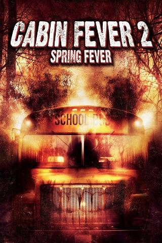 Cabin Fever 2 - Spring Fever poster