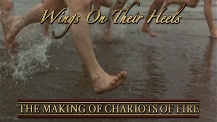 Wings on Their Heels: The Making of 'Chariots of Fire' poster