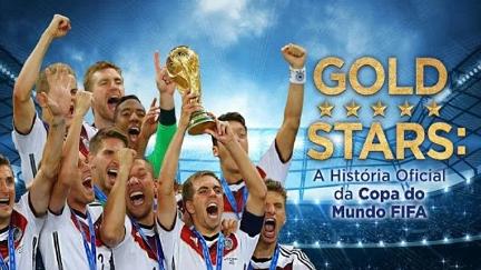 FIFA Gold Stars: Die Geschichte der Fussball-Weltmeisterschaft poster