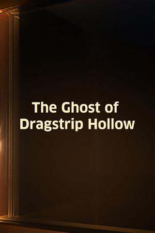 Ghost Of Dragstrip Hollow poster