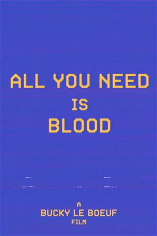 All You Need Is Blood poster