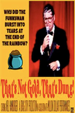 Neil Hamburger: That's Not Gold, That's Dung! poster