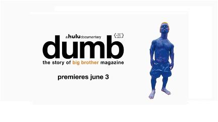Dumb: The Story of Big Brother Magazine poster