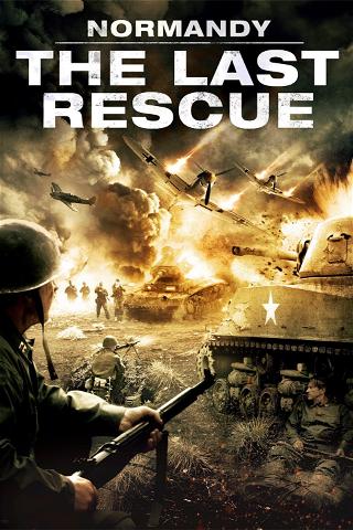 Normandy: The Last Rescue poster