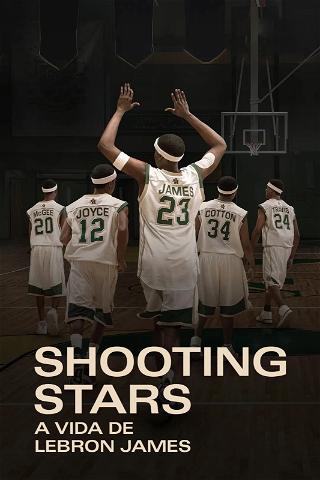 Shooting Stars: A Vida de Lebron James poster