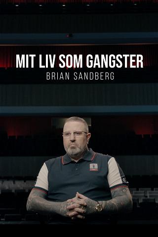 Mit Liv Som Gangster - Brian Sandberg poster