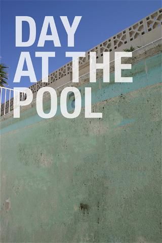 A Day at The Pool poster