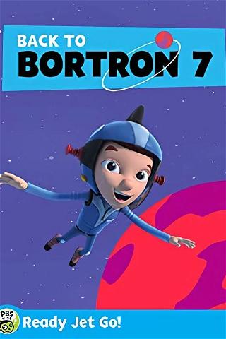 Ready Jet Go! Back to Bortron 7 poster