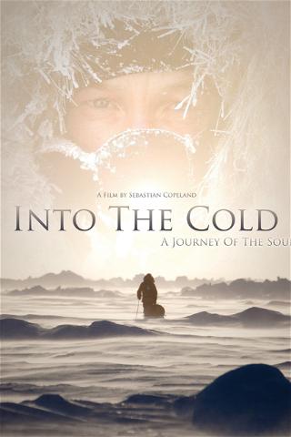 Into the Cold: A Journey of the Soul poster