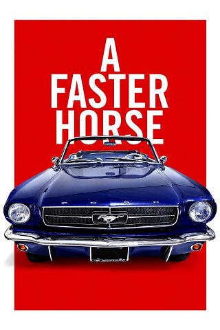 A Faster Horse poster
