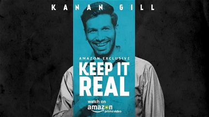 Kanan Gill: Keep It Real poster