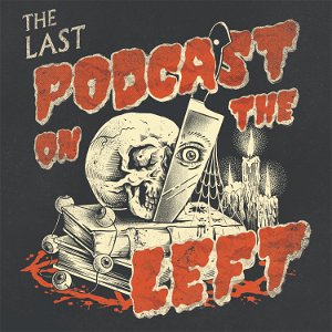 Last Podcast On The Left poster