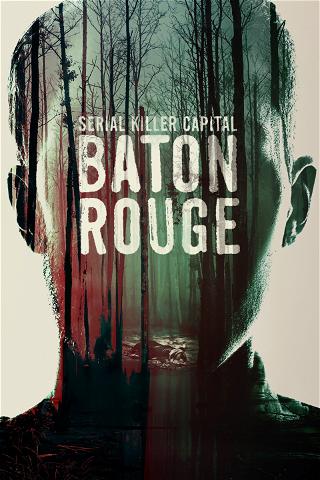 Serial Killer Capital: Baton Rouge poster