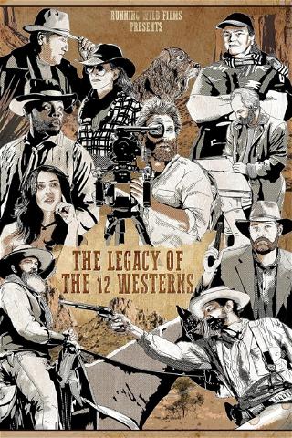 The Legacy of the 12 Westerns poster