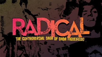 Radical – Eine kontroverse Geschichte über Dadá Figueiredo poster