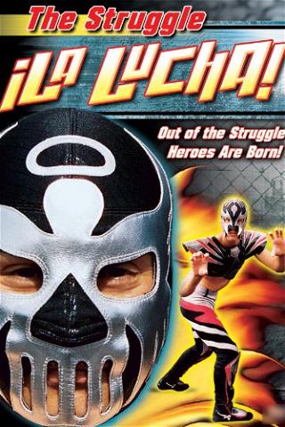 La Lucha: The Struggle poster