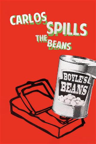 Carlos Spills the Beans poster